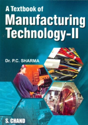 A Textbook of Manufacturing Technology 2: II [Paperback] SHARMA