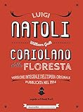Image de Coriolano della Floresta: Versione integrale dell'opera