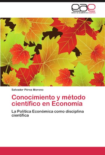 Conocimiento y método científico en Economía