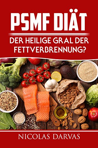 Download PSMF Diät: Der heilige Gral der Fettverbrennung Download PSMF Diät: Der heilige Gral der Fettverbrennung