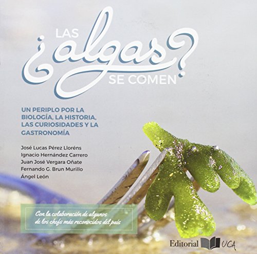 Download ¿Las algas Se Comen? Un Periplo por La Biología, La Historia, Las Curiosidades y La Gastronomía (CEIMAR)