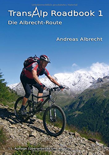 Download Transalp Roadbook 1: Die Albrecht-Route: Garmisch - Grosio - Gavia - Gardasee (Transalp Roadbooks) Download Transalp Roadbook 1: Die Albrecht-Route: Garmisch - Grosio - Gavia - Gardasee (Transalp Roadbooks)