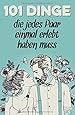 101 Dinge, die jedes Paar einmal erlebt haben muss: Das besondere Geschenk für Männer und Frauen in einer Beziehung