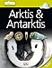 Arktis und Antarktis (memo Wissen entdecken) by 