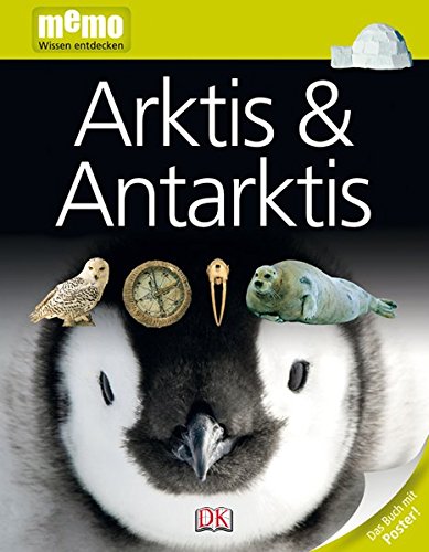 Arktis und Antarktis (memo Wissen entdecken)