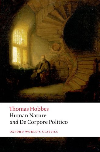 The Elements of Law Natural and Politic. Part I: Human Nature; Part Ii: De Corpo