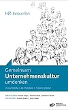 Gemeinsam Unternehmenskultur umdenken: HR Innovation by