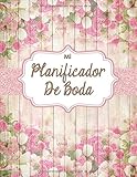  Mi Planificador De Boda: Un Organizador de Bodas, Libro Rústico Jardín de Flores Rosa