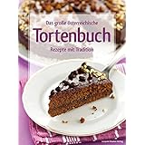 Das Grosse Osterreichische Tortenbuch Rezepte Mit Tradition Gekonnt Zubereiten Festlich Geniessen Amazon De Bucher