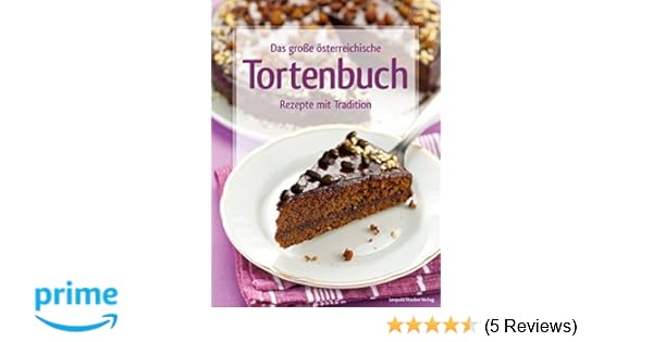 Das Grosse Osterreichische Tortenbuch Rezepte Torte Torten Kochbuch Rezeptbuch