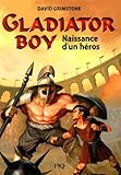 1. Gladiator Boy : Naissance d'un héros