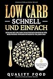 Low Carb schnell und einfach: Schlank mit Low Carb und ketogener Ernährung für Berufstätige (typgerechte Rezepte für jeden Tag) by Quality Food