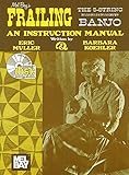 Frailing The 5-String Banjo (Sunny Mountain Records) Frailing The 5-String Banjo (Sunny Mountain Records)