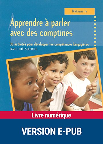 Download Apprendre à parler avec des comptines - Maternelle Download Apprendre à parler avec des comptines - Maternelle