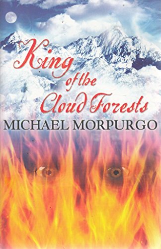 Michael Morpurgo King of the Cloud Forests