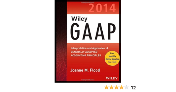 Wiley Gaap 2014 Interpretation And Application Of Generally Accepted Flood Joanne M Amazon De Bucher