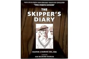 The Skipper's Diary-The story of the Forty-Niners"- The New Zealand Cricket Team Tour of England in 1949:.