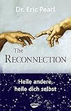 Image de The Reconnection: Heile andere, heile dich selbst