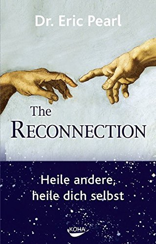 The Reconnection: Heile andere, heile dich selbst