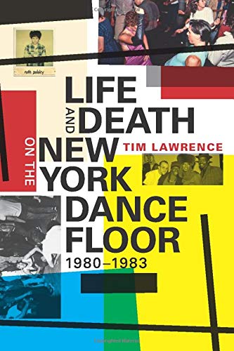Life and Death on the New York Dance Floor, 19801983 livre