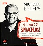 Nie wieder sprachlos!: Mit den richtigen Worten besser durchs Leben by