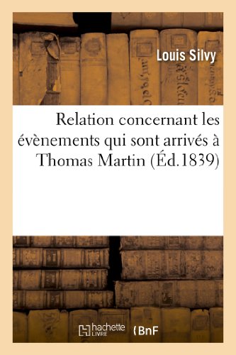 Relation concernant les évènements qui sont arrivés à Thomas Martin