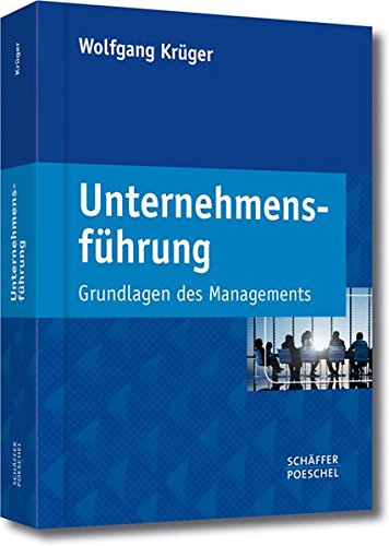 Unternehmensführung: Grundlagen des Managements