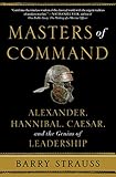 Image de Masters of Command: Alexander, Hannibal, Caesar, and the Genius of Leadership (English Edition)