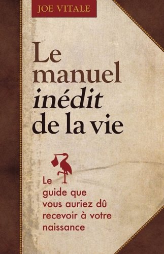 Free Le Manuel Inedit De La Vie Le Guide Que Vous Auriez Du Recevoir A Votre Naissance Pdf Download Leonidasgwandoya