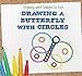 Produktbild Drawing a Butterfly With Circles (Drawing With Shapes Is Fun!)