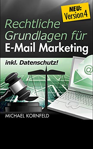 Rechtliche Grundlagen für E-Mail Marketing: Ein Leitfaden für Nicht-Juristen