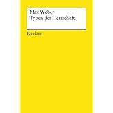 Typen der Herrschaft: Weber, Max – Lektüre zu soziologischen Theorien – 19538 (Reclams Universal-Bibliothek)