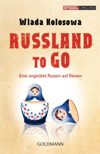 Livres Couvertures de Russland to go: Eine ungeübte Russin auf Reisen (German Edition)