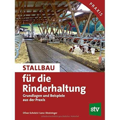 Gratis Ebook herunterladen Stallbau für die Rinderhaltung: Grundlagen
und Beispiele aus der Praxis; Praxisbuch
