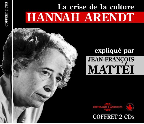 La  Crise de la Culture, Hannah Arendt