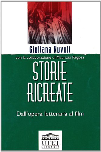 Storie ricreate. Dall'opera letteraria al film