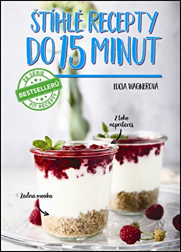 Preisvergleich Produktbild Štíhlé recepty do 15 minut (2016)