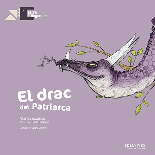 El drac del Patriarca: 1 (Terra de llegendes)