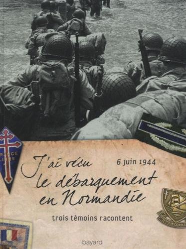 couverture de : J'ai v&eacute;cu le D&eacute;barquement en Normandie