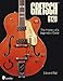 Produktbild Gretsch 6120: The History of a Legendary Guitar