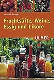 Image de Fruchtsäfte, Weine, Essig und Liköre (Ulmer Taschenbücher)