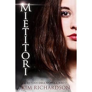 Mietitori (Custodi dell'Anima Vol. 7)