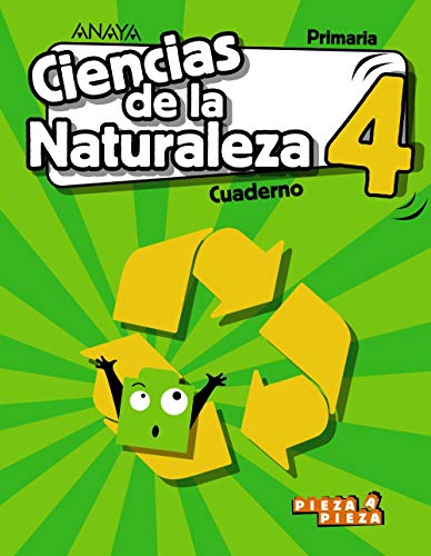 Ciencias de la Naturaleza 4 Cuaderno (Pieza a Pieza)