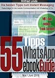 WhatsApp eBookGuide - Die 55 besten Tipps zum Instant Messsaging: Ratschläge für die mobile Kommunikation mit dem Messenger by 