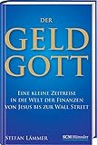 Image de Der Geldgott: Eine kleine Zeitreise in die Welt der Finanzen - von Jesus bis zur Wallstreet