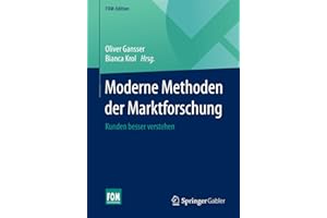 Moderne Methoden der Marktforschung: Kunden besser verstehen (FOM-Edition)