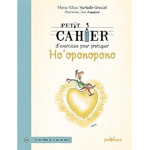 Petit cahier d'exercices pour pratiquer Ho'oponopono Livre en Ligne - Telecharger Ebook