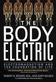  The Body Electric: Electromagnetism And The Foundation Of Life