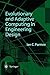 Evolutionary and Adaptive Computing in Engineering Design: The Integration of Adaptive Search Exploration and Optimization with Engineering Design Processes (English Edition) by 