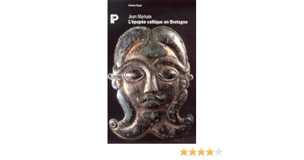 Amazon Fr L Epopee Celtique En Bretagne Markale Livres Amazon Fr L Epopee Celtique En Bretagne Markale Livres